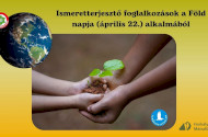 Ismeretterjesztő foglalkozások a Föld Napja alkalmából - BETELT